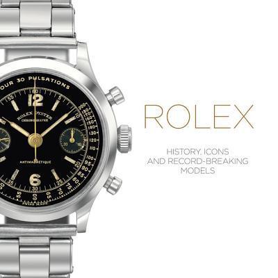 Cover: 9781851497836 | Rolex | History, Icons and Record-Breaking Models | Buch | Gebunden