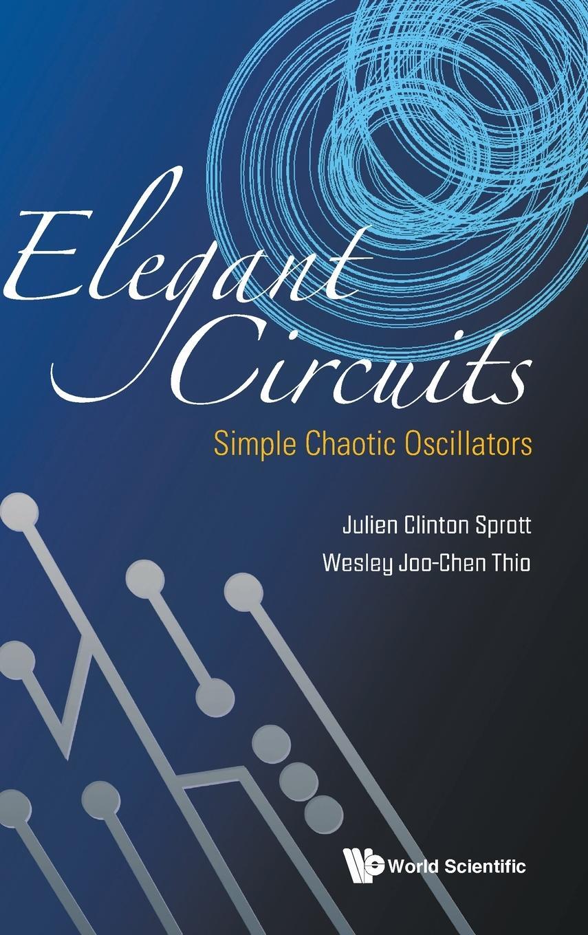 Cover: 9789811239991 | Elegant Circuits | Simple Chaotic Oscillators | Sprott (u. a.) | Buch