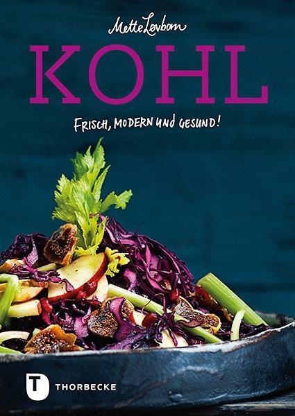 Cover: 9783799512893 | Kohl | Frisch, modern und gesund! | Mette Løvbom | Buch | Deutsch