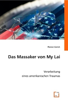 Cover: 9783639001259 | Das Massaker von My Lai | Verarbeitung eines amerikanischen Traumas