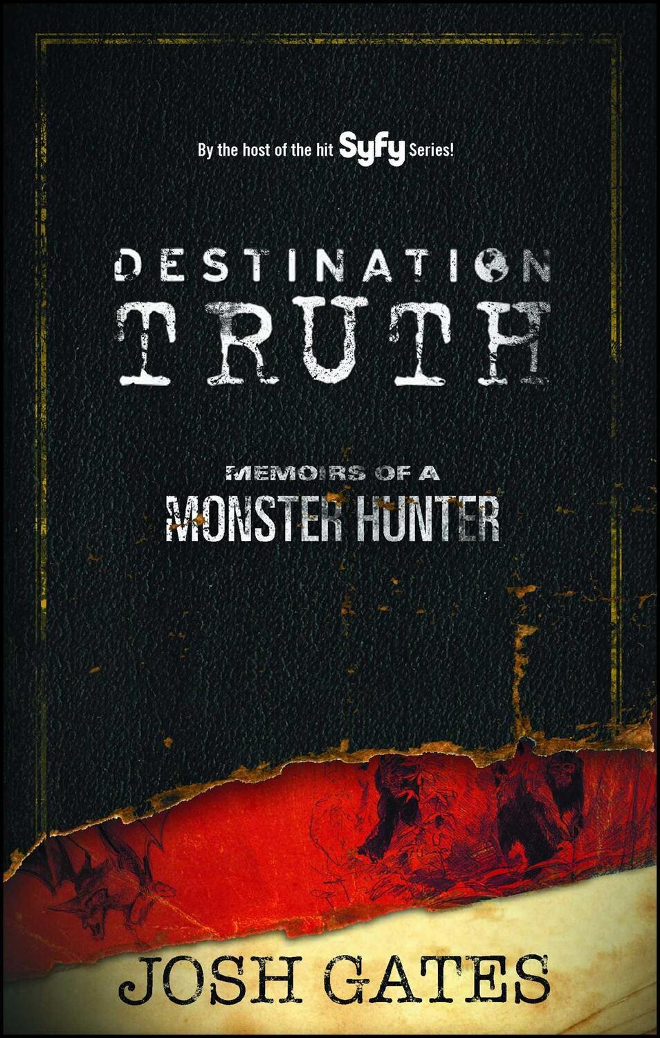 Cover: 9780743491723 | Destination Truth: Memoirs of a Monster Hunter | Josh Gates | Buch