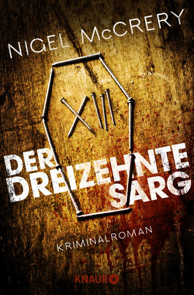 Cover: 9783426509852 | Der dreizehnte Sarg | Kriminalroman | Nigel McCrery | Taschenbuch