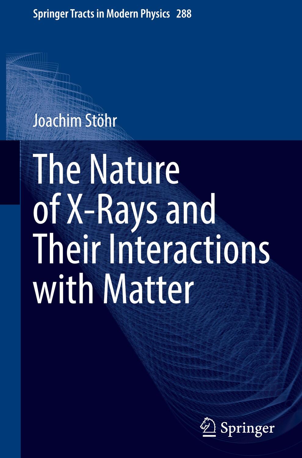 Cover: 9783031207433 | The Nature of X-Rays and Their Interactions with Matter | Stöhr | Buch