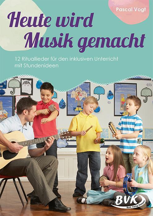 Cover: 9783867409544 | Heute wird Musik gemacht (inkl. CD) | Pascal Vogt | Stück | 28 S.