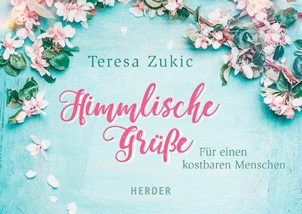 Cover: 9783451031090 | Himmlische Grüße | Für einen kostbaren Menschen | Teresa Zukic | Stück