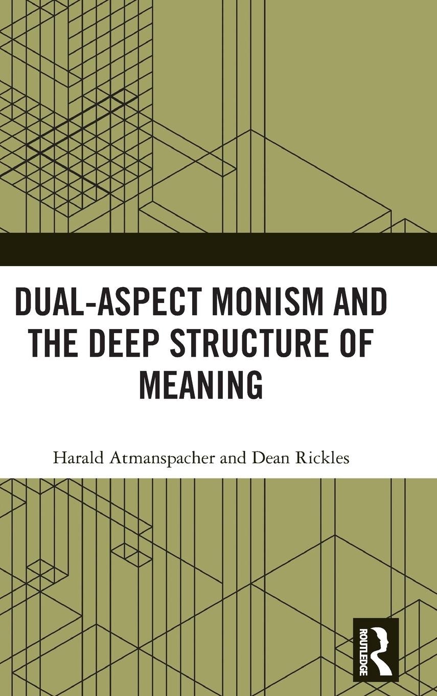 Cover: 9781032212647 | Dual-Aspect Monism and the Deep Structure of Meaning | Buch | Englisch