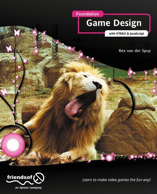 Cover: 9781430247166 | Foundation Game Design with Html5 and JavaScript | Rex van der Spuy