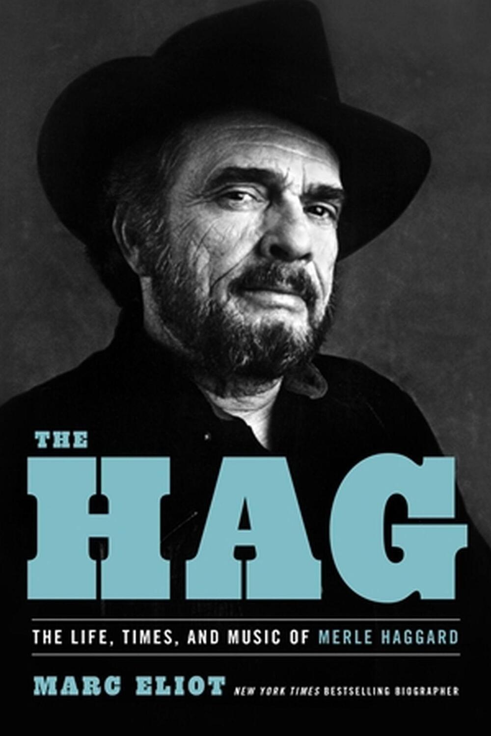Cover: 9780306923203 | The Hag | The Life, Times, and Music of Merle Haggard | Marc Eliot