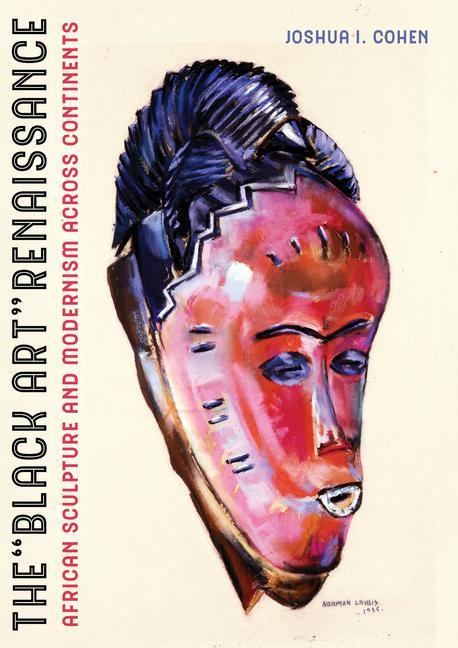 Cover: 9780520309685 | The Black Art Renaissance | Joshua I. Cohen | Buch | Gebunden | 2020