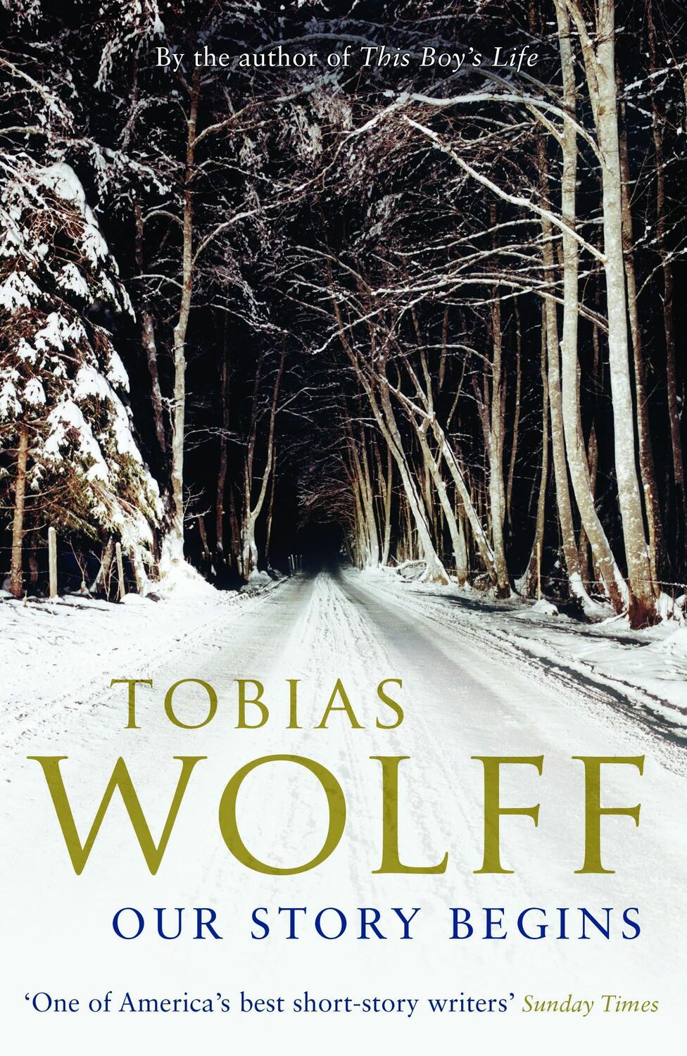 Cover: 9780747597438 | Our Story Begins | New and Selected Stories | Tobias Wolff | Buch