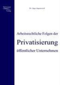 Cover: 9783937686455 | Arbeitsrechtliche Folgen der Privatisierung öffentlicher Unternehmen