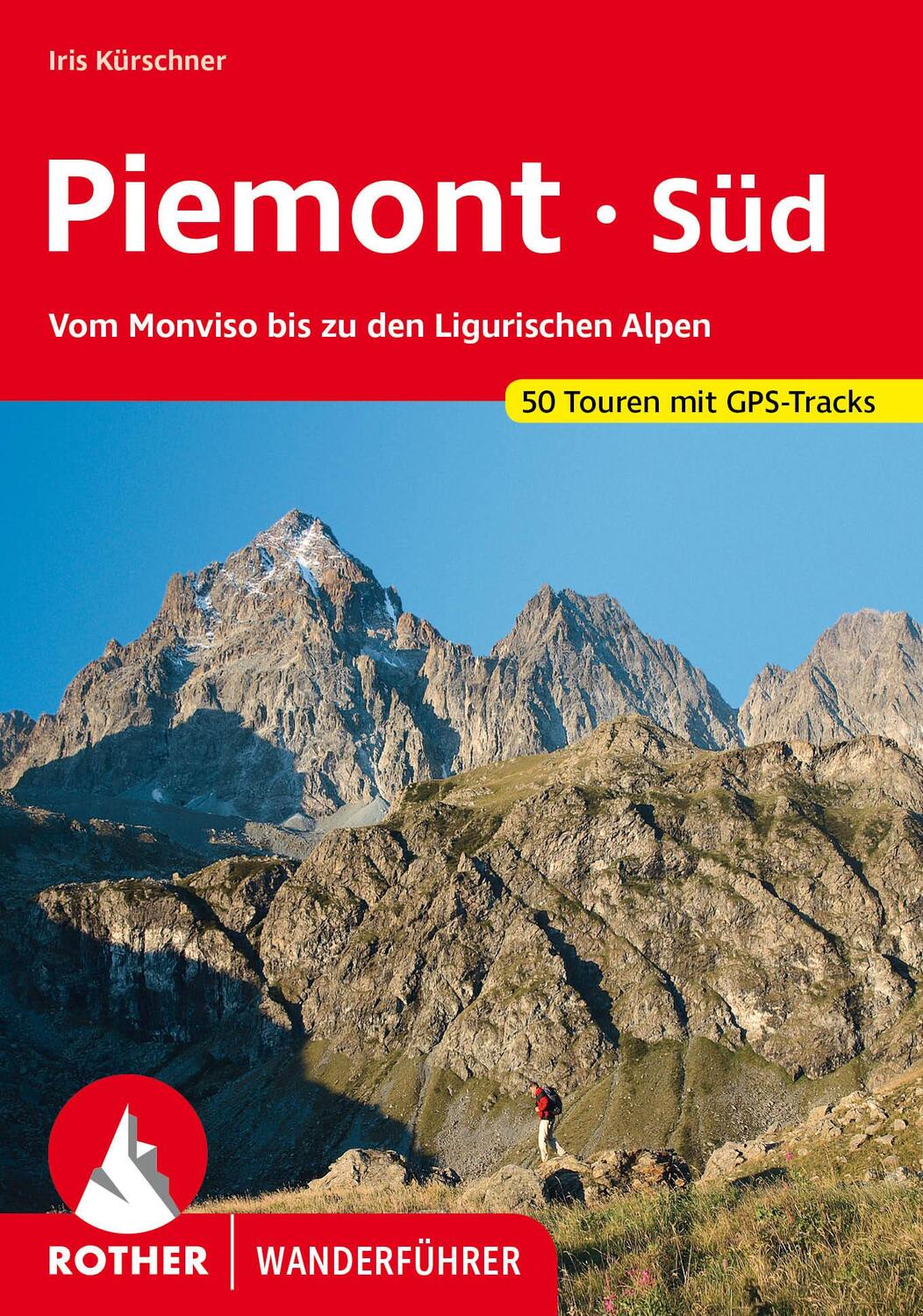 Cover: 9783763348992 | Piemont Süd | Iris Kürschner | Taschenbuch | Rother Wanderführer