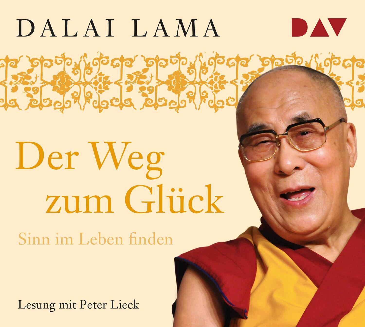 Cover: 9783898132268 | Der Weg zum Glück. 2 CDs | Sinn im Leben finden | Dalai Lama | CD