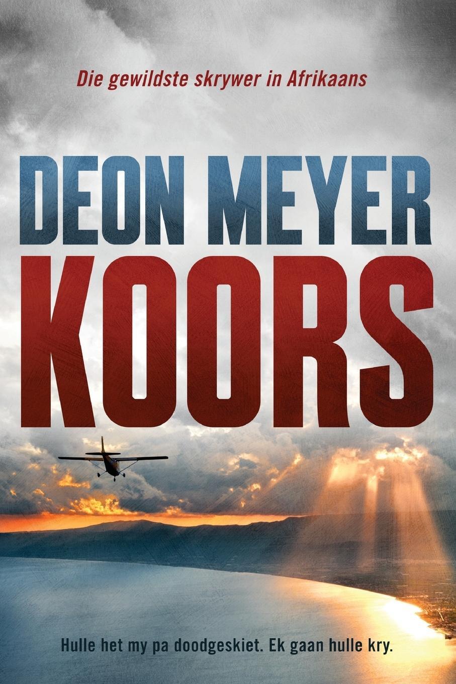 Cover: 9780798175555 | Koors | Deon Meyer | Taschenbuch | Paperback | Afrikaans | 2016