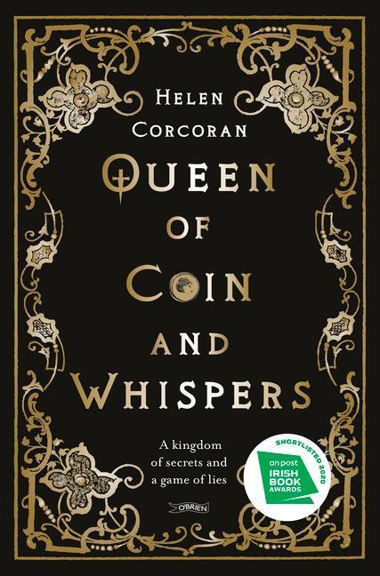 Cover: 9781788491181 | Queen of Coin and Whispers | A kingdom of secrets and a game of lies
