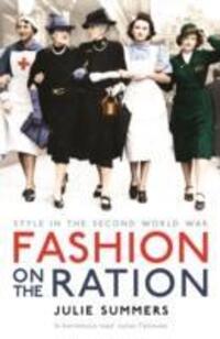 Cover: 9781781253274 | Fashion on the Ration | Style in the Second World War | Julie Summers