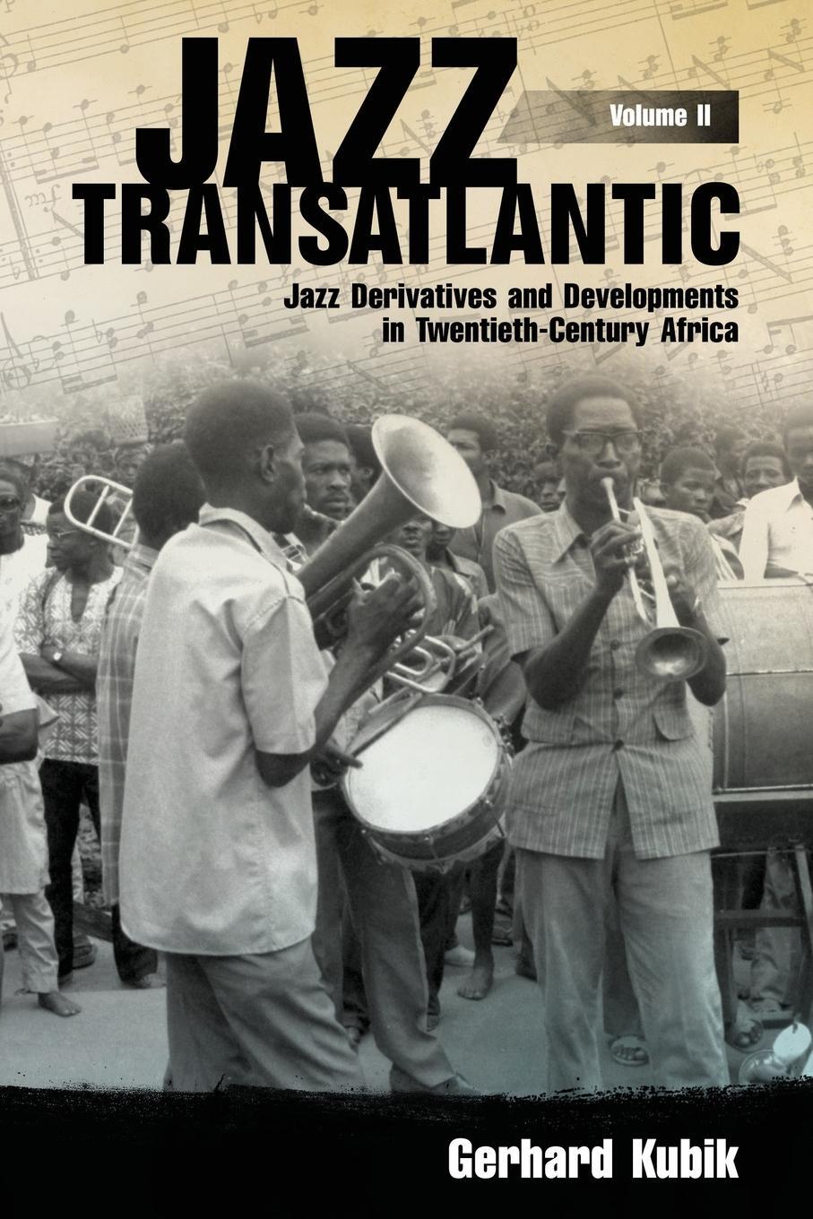 Cover: 9781496825698 | Jazz Transatlantic, Volume II | Gerhard Kubik | Taschenbuch | Englisch