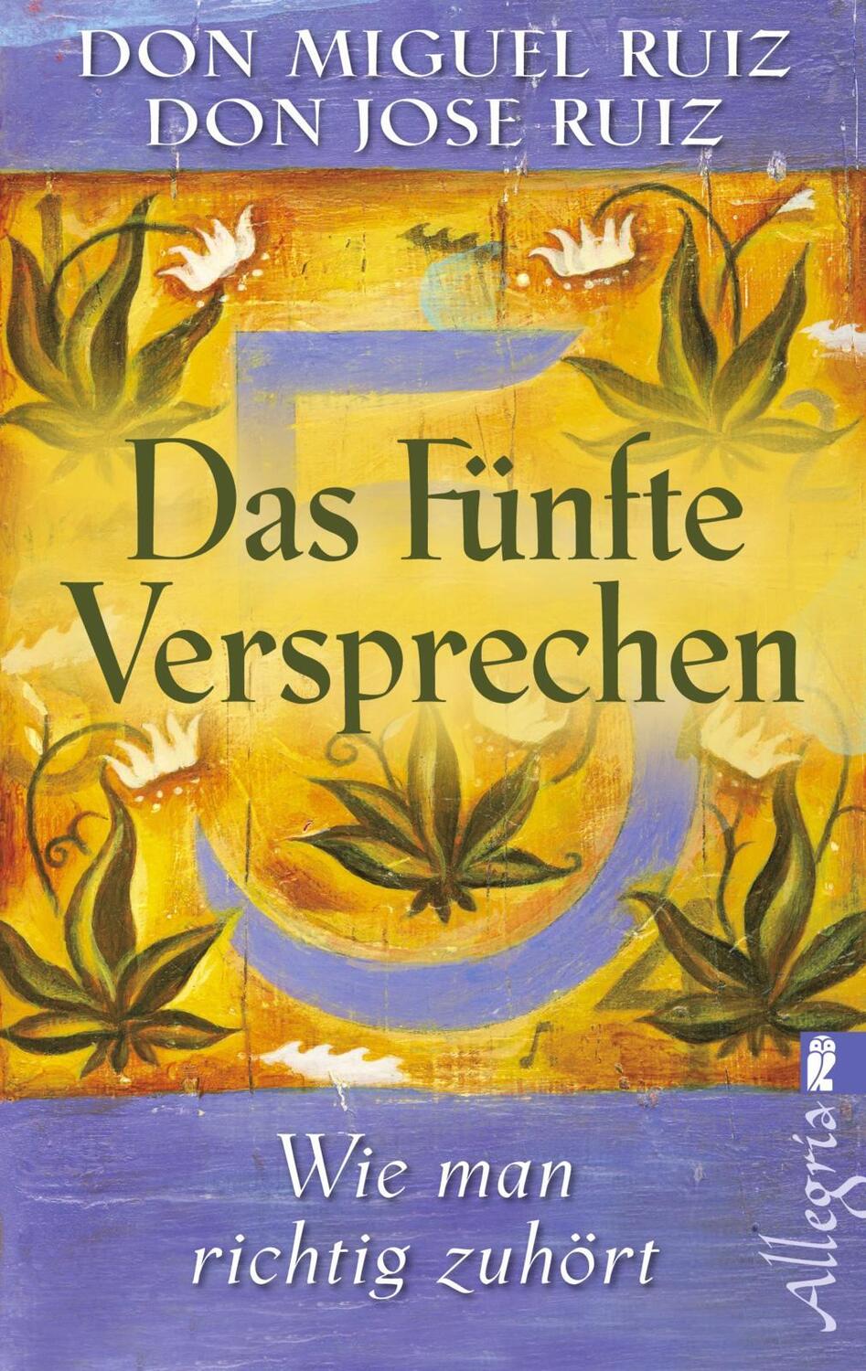 Cover: 9783548745398 | Das fünfte Versprechen | Wie man richtig zuhört | Don Miguel Ruiz