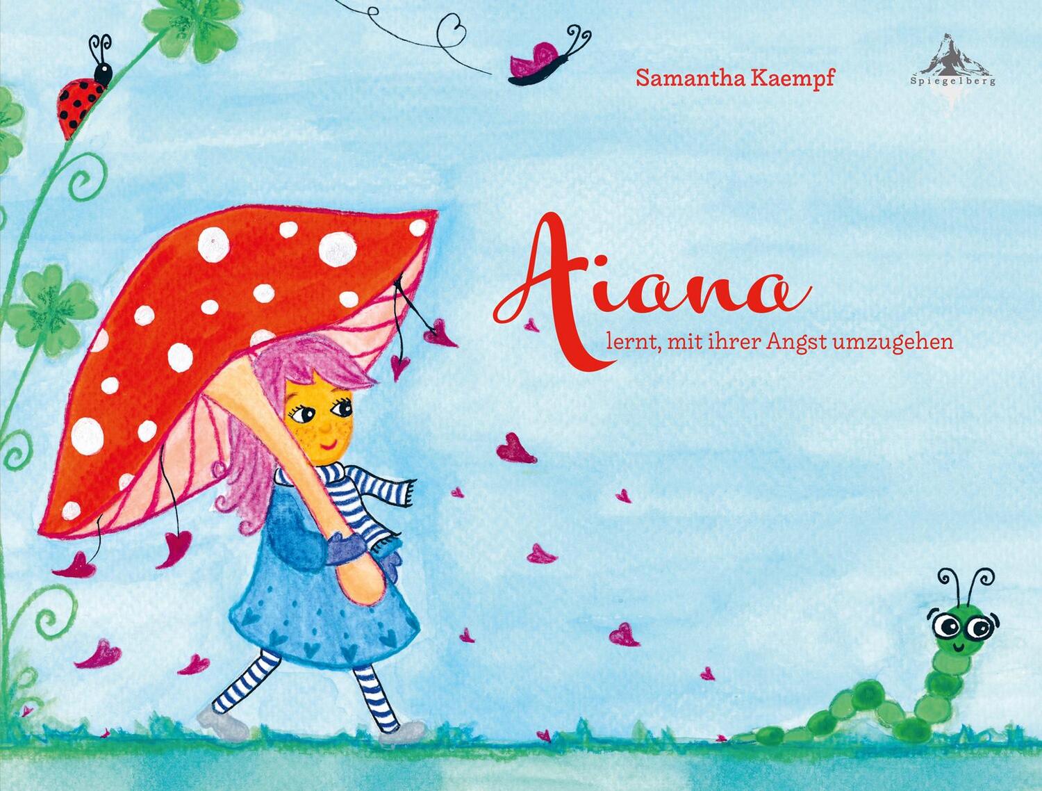Cover: 9783939043775 | Aiana | lernt mit ihrer Angst umzugehen | Samantha Kaempf | Buch