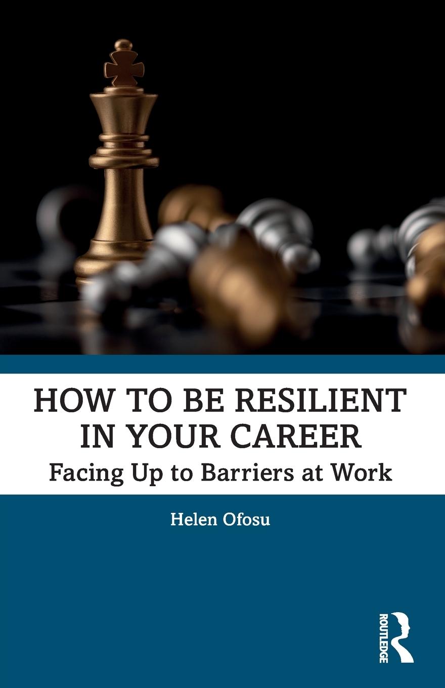 Cover: 9781032358178 | How to be Resilient in Your Career | Facing Up to Barriers at Work