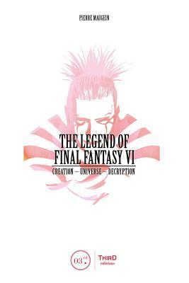 Cover: 9782377840304 | The Legend of Final Fantasy VI | Pierre Maugein | Buch | Englisch