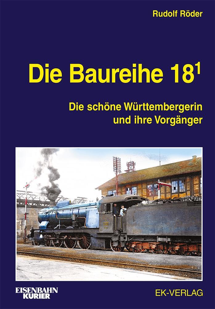 Cover: 9783844660524 | Die Baureihe 18.1 | Die schöne Württembergerin und ihre Vorgänger