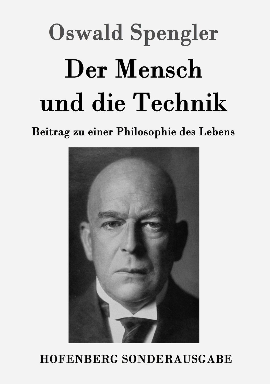 Cover: 9783843089999 | Der Mensch und die Technik | Beitrag zu einer Philosophie des Lebens