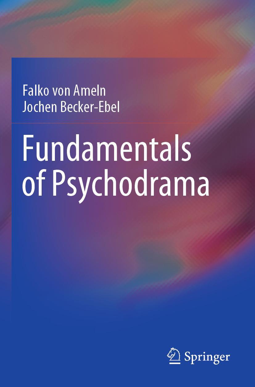 Cover: 9789811544293 | Fundamentals of Psychodrama | Jochen Becker-Ebel (u. a.) | Taschenbuch