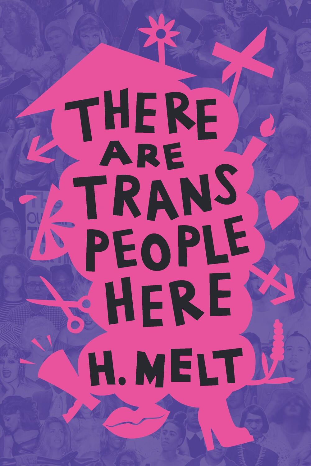 Cover: 9781642595727 | There Are Trans People Here | H. Melt | Taschenbuch | Englisch | 2021
