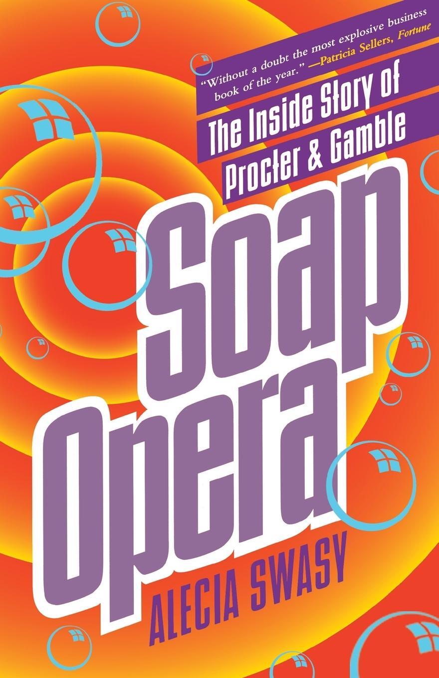 Cover: 9780671897819 | Soap Opera | The Inside Story of Procter & Gamble | Alecia Swasy