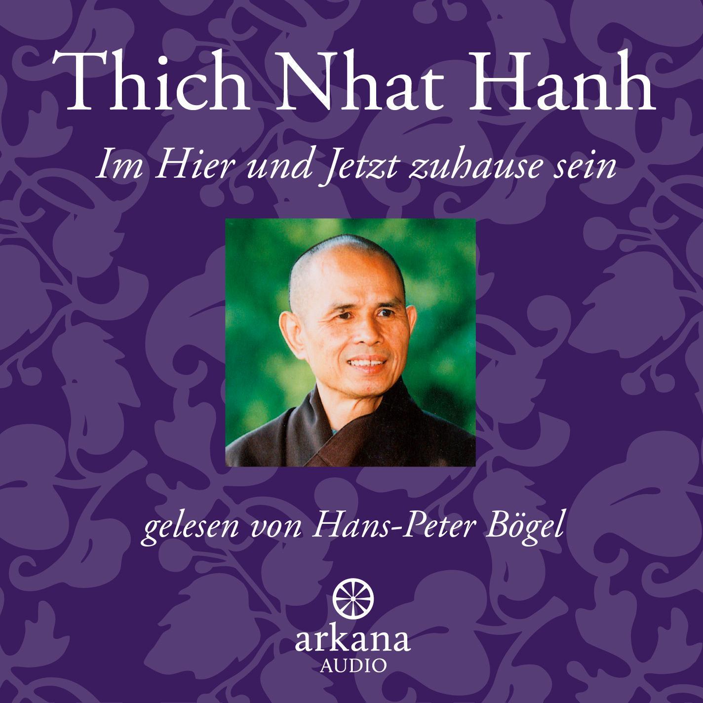 Cover: 9783442335763 | Im Hier und Jetzt Zuhause sein | Thich Nhat Hanh | Audio-CD | 75 Min.