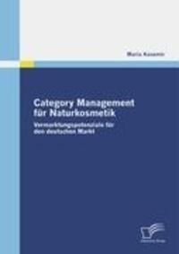 Cover: 9783836680608 | Category Management für Naturkosmetik | Maria Kasemir | Taschenbuch