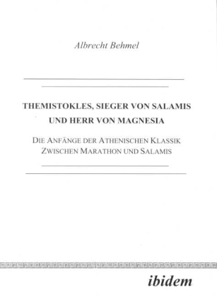 Cover: 9783898211727 | Themistokles, Sieger von Salamis und Herr von Magnesia | Behmel | Buch
