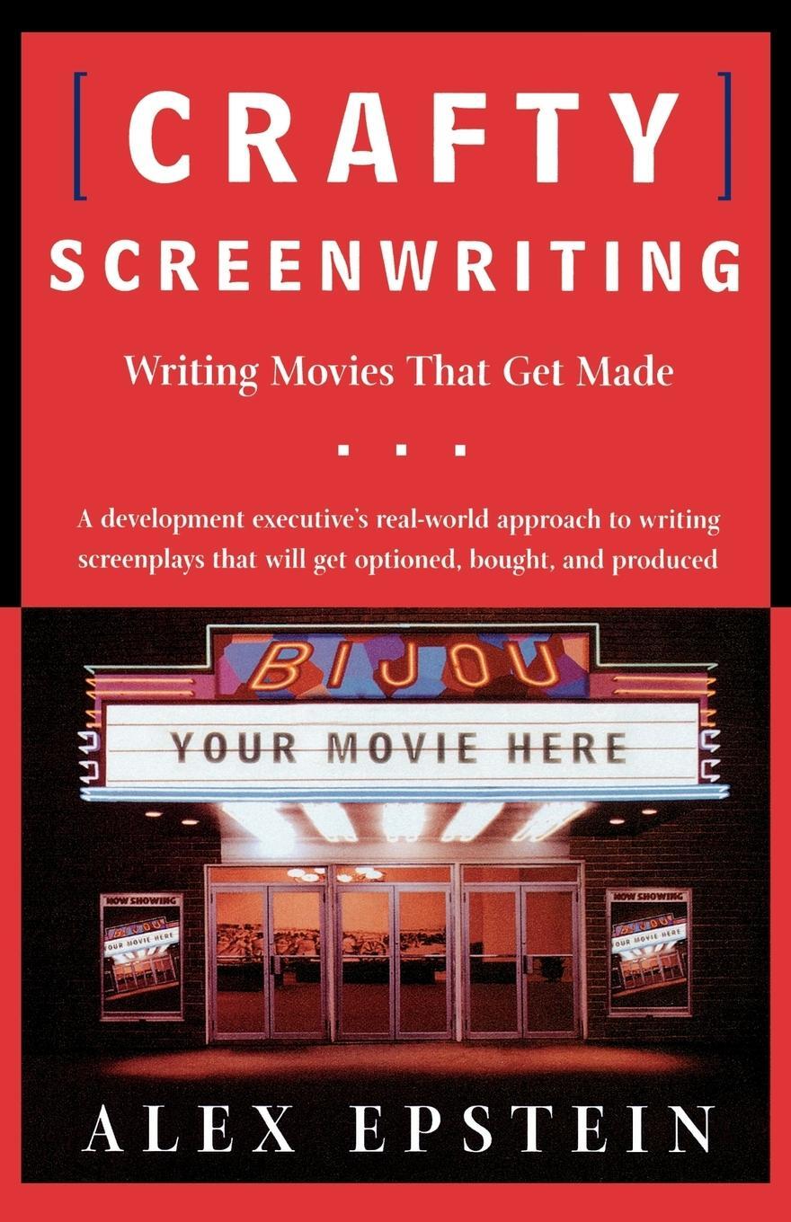 Cover: 9780805069921 | Crafty Screenwriting | Writing Movies That Get Made | Alex Epstein