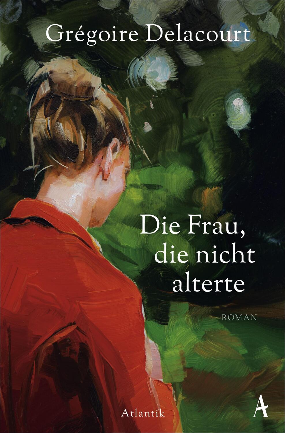 Cover: 9783455009965 | Die Frau, die nicht alterte | Roman | Grégoire Delacourt | Taschenbuch