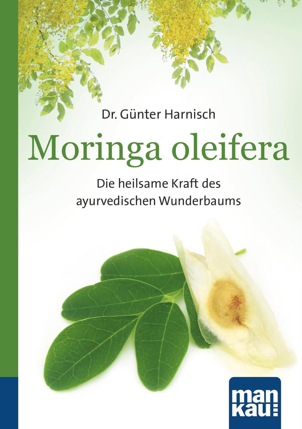 Cover: 9783863741938 | Moringa oleifera. Kompakt-Ratgeber | Günter Harnisch | Taschenbuch
