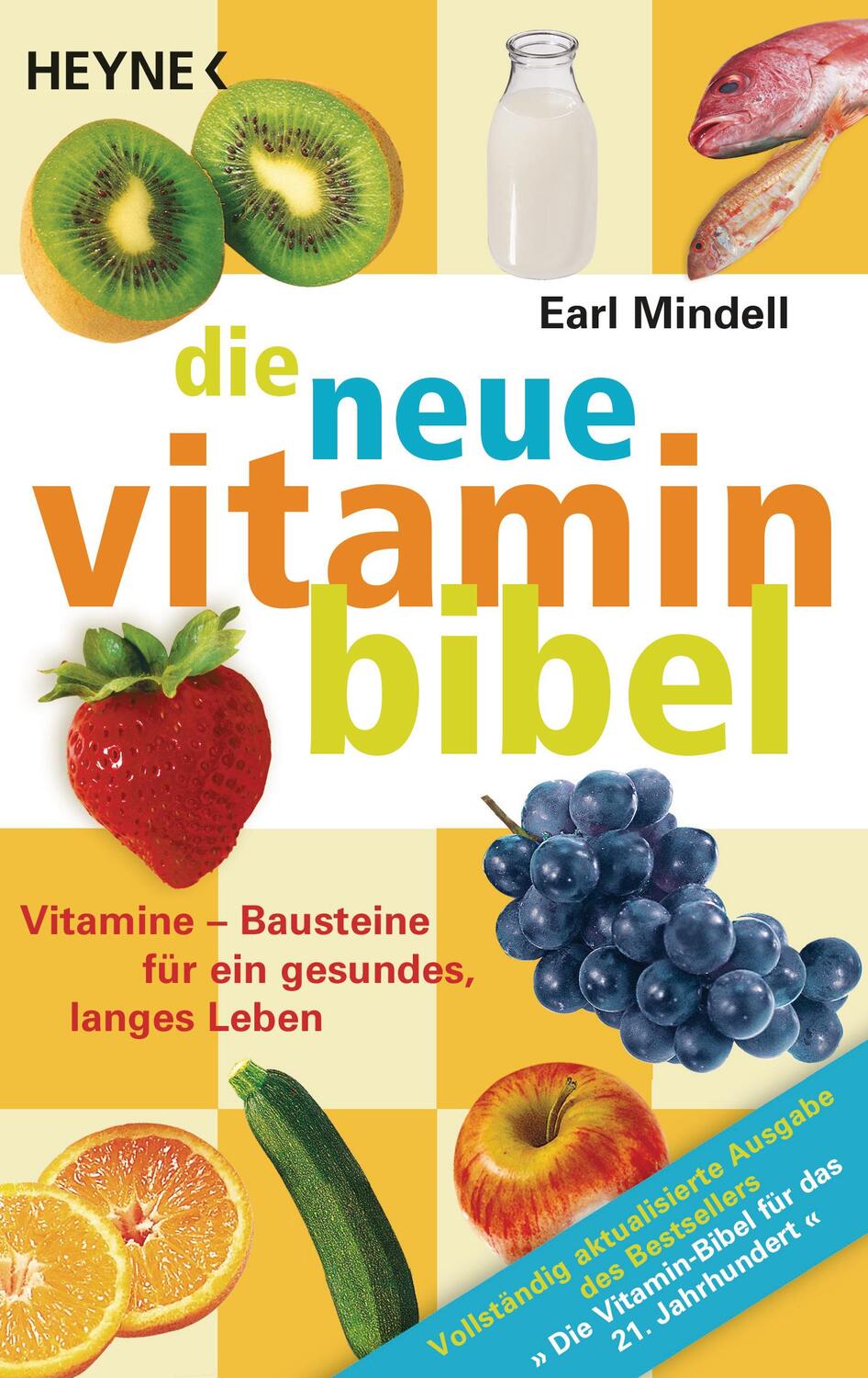 Cover: 9783453660175 | Die neue Vitamin-Bibel | Earl Mindell | Taschenbuch | Deutsch | 2006