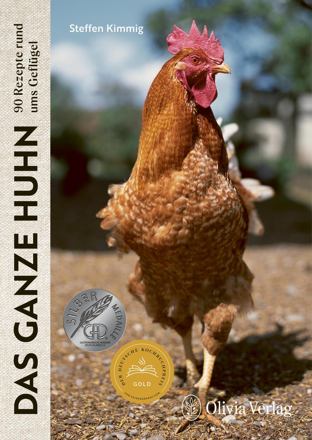 Cover: 9783982153049 | Das ganze Huhn | 90 Rezepte rund ums Geflügel | Steffen Kimmig | Buch
