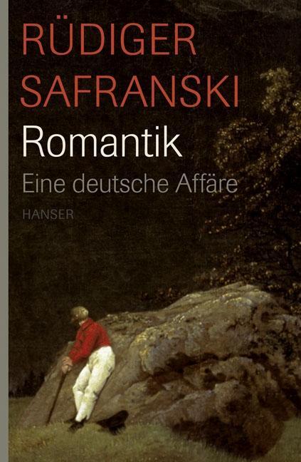 Cover: 9783446209442 | Romantik. Eine deutsche Affäre | Rüdiger Safranski | Buch | Deutsch