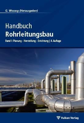 Cover: 9783802727948 | Handbuch Rohrleitungsbau 1 | Planung - Herstellung - Errichtung | Buch