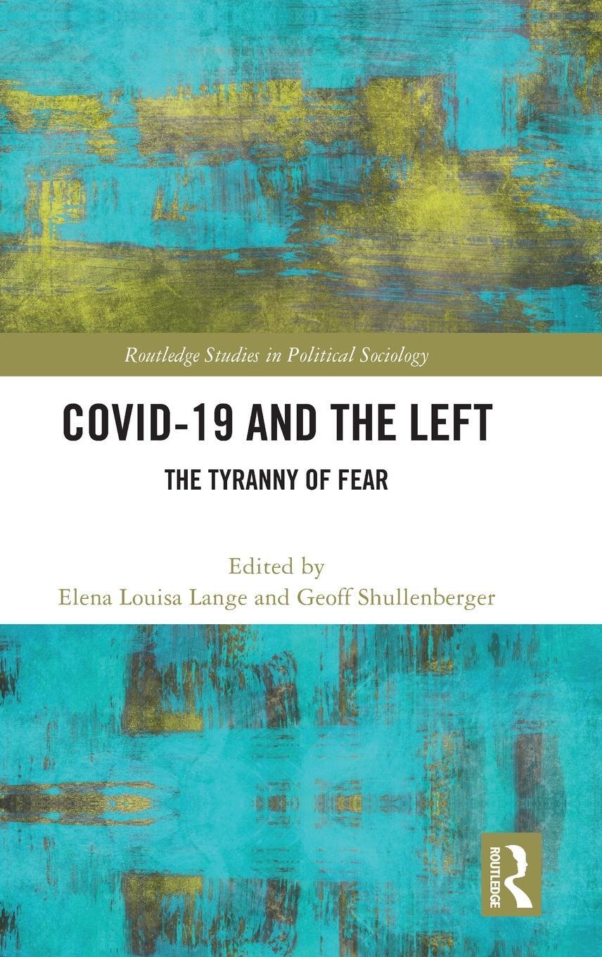 Cover: 9781032486697 | COVID-19 and the Left | The Tyranny of Fear | Lange (u. a.) | Buch