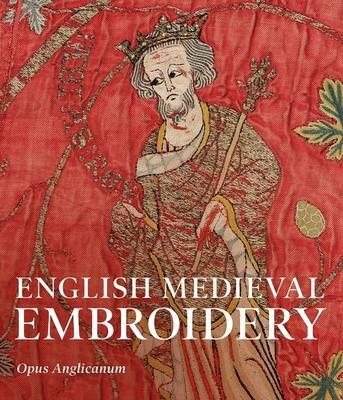 Cover: 9780300259988 | English Medieval Embroidery | Opus Anglicanum | Clare Browne (u. a.)