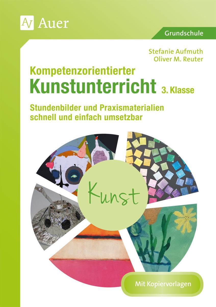Cover: 9783403076025 | Kompetenzorientierter Kunstunterricht - Klasse 3 | Aufmuth (u. a.)
