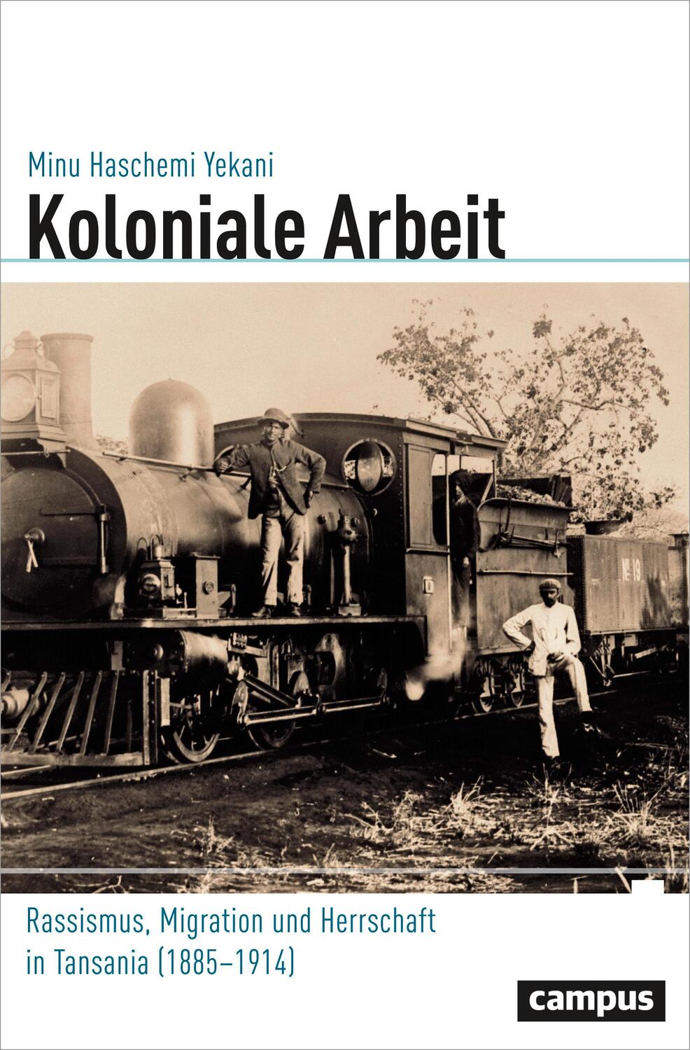 Cover: 9783593506234 | Koloniale Arbeit | Minu Haschemi Yekani | Taschenbuch | Deutsch | 2019