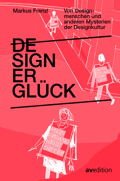 Cover: 9783899863239 | Designerglück | Markus Frenzl | Buch | 2019 | av edition