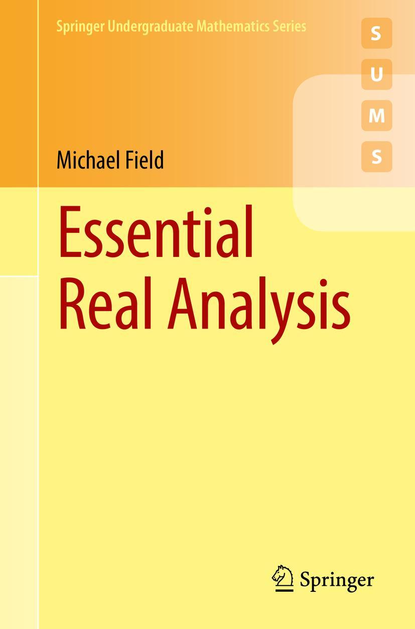 Cover: 9783319675459 | Essential Real Analysis | Michael Field | Taschenbuch | xvii | 2017