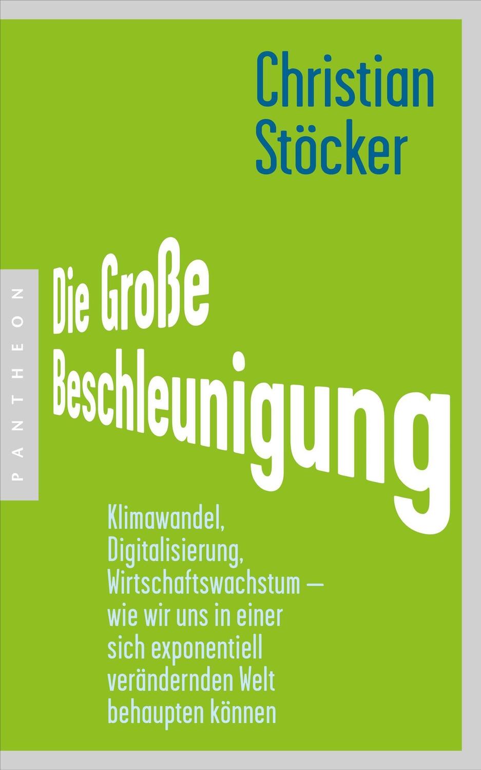 Cover: 9783570554890 | Die Große Beschleunigung | Christian Stöcker | Taschenbuch | Deutsch
