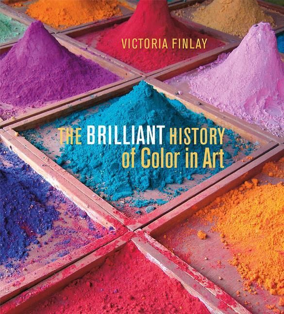 Cover: 9781606064290 | The Brilliant History of Color in Art | Victoria Finlay | Buch | 2014