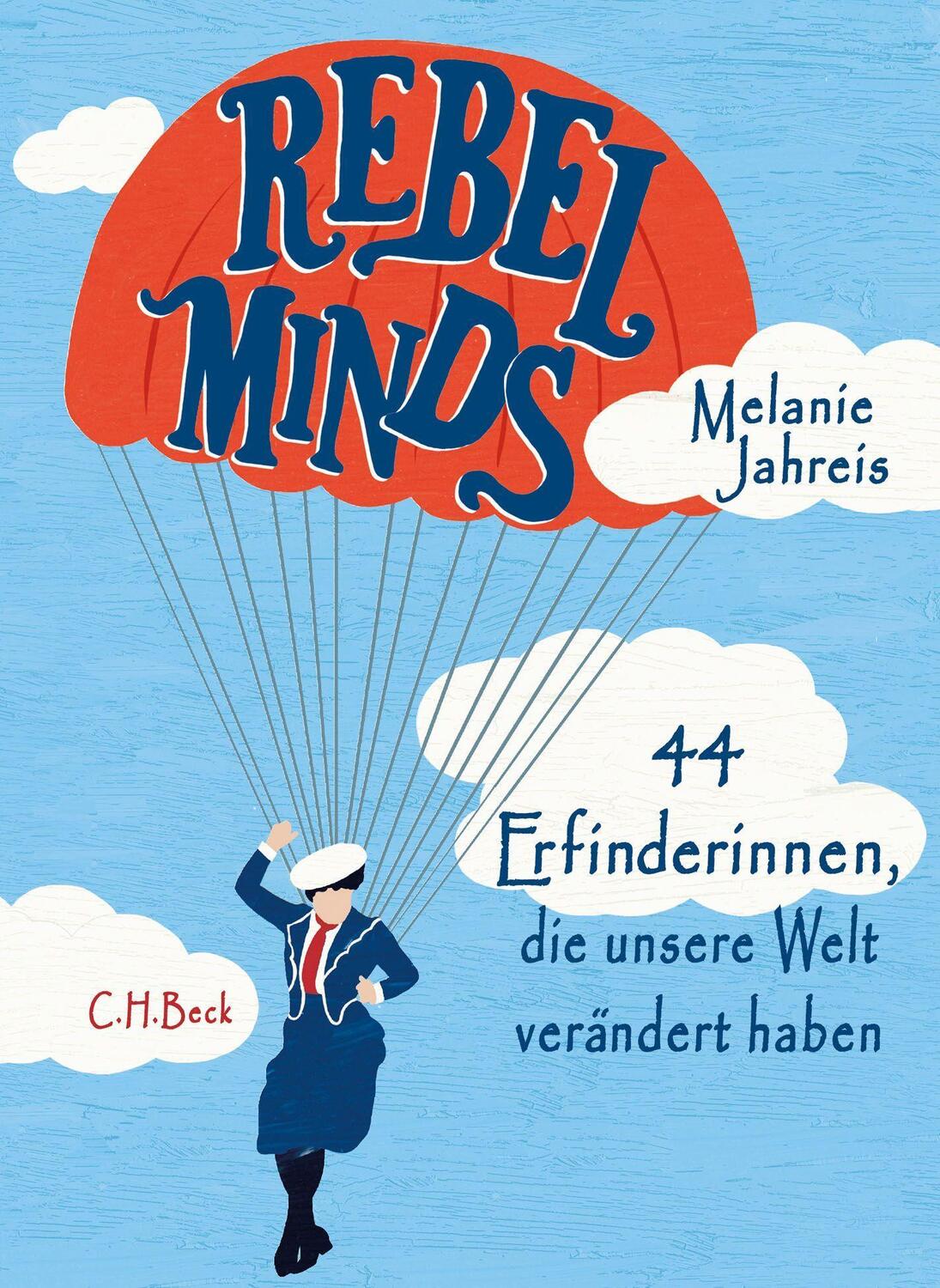 Cover: 9783406757587 | Rebel Minds | 44 Erfinderinnen, die unsere Welt verändert haben | Buch