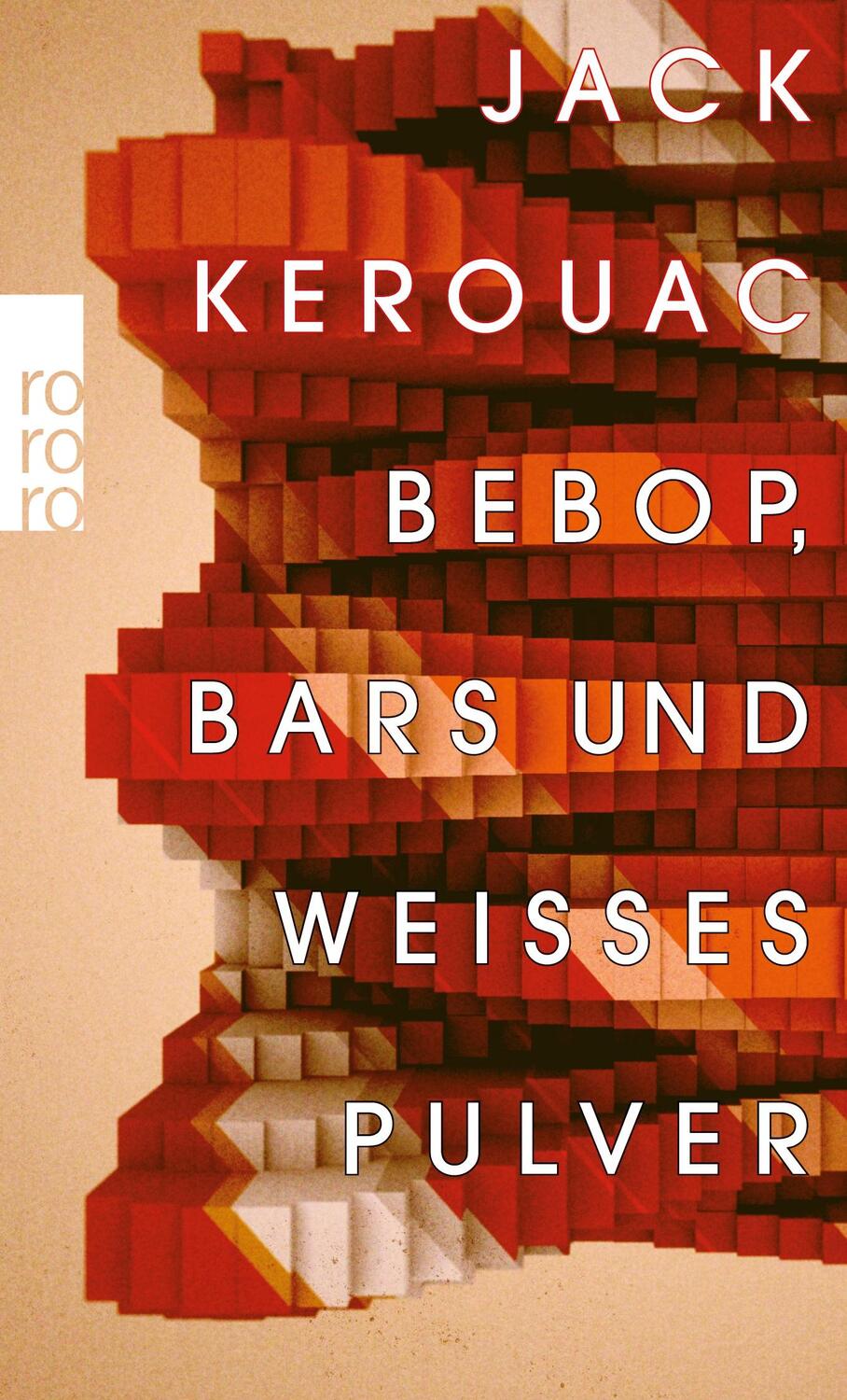Cover: 9783499254352 | Bebop, Bars und weißes Pulver | Jack Kerouac | Taschenbuch | Paperback
